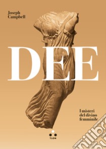 Dee: I misteri del divino femminile. E-book. Formato EPUB ebook di Joseph Campbell