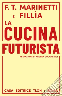 La cucina futurista. E-book. Formato EPUB ebook