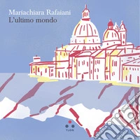 L'ultimo mondo. E-book. Formato EPUB ebook