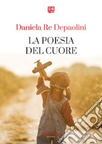 La poesia del cuore. E-book. Formato EPUB