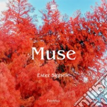 Muse. E-book. Formato EPUB ebook di Ester Sighele