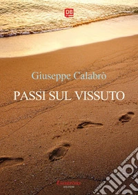 Passi sul vissuto. E-book. Formato EPUB ebook