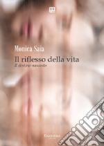 Il riflesso della vita. E-book. Formato EPUB ebook