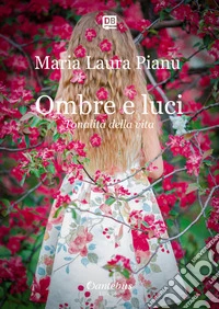 Ombre e luci. E-book. Formato EPUB ebook