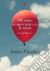 Mi sono sempre piaciute le storie. E-book. Formato EPUB ebook