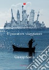 Il pescatore viaggiatore. E-book. Formato EPUB ebook