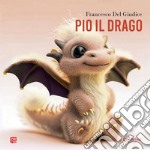 Pio il drago. E-book. Formato EPUB