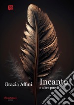 Incanto e altre poesie.... E-book. Formato EPUB ebook