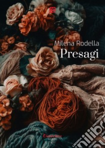 Presagi. E-book. Formato EPUB ebook di Milena Rodella