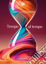 Tempo al tempo. E-book. Formato EPUB ebook