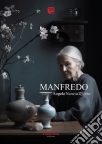 Manfredo. E-book. Formato EPUB ebook di Angela Nunzia D'Urso