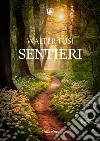 Sentieri. E-book. Formato EPUB ebook di Walter Fusi