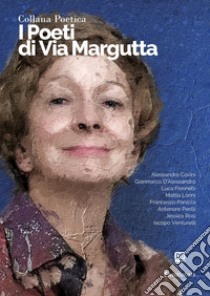 Collana Poetica I Poeti di Via Margutta vol. 72 - Edizione 2023. E-book. Formato EPUB ebook di Alessandro Covini