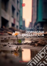 Romagna disastrata. E-book. Formato EPUB ebook