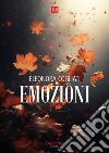 Emozioni. E-book. Formato EPUB ebook di Eleonora Cogliati