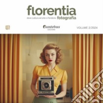 Mostra di Fotografia Florentia vol.2/2024. E-book. Formato EPUB ebook di Veronica Carullo