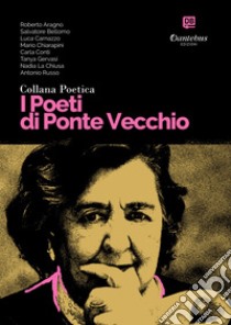Collana Poetica I Poeti di Ponte Vecchio vol. 5. E-book. Formato EPUB ebook di Roberto Aragno