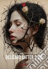 Delicato batter d’ali. E-book. Formato EPUB ebook di Claudia Barbieri