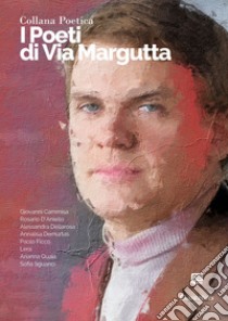 Collana Poetica I Poeti di Via Margutta vol. 85 - Edizione 2023. E-book. Formato EPUB ebook di Giovanni Cammisa