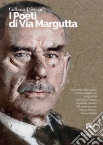 Collana Poetica I Poeti di Via Margutta vol. 86 - Edizione 2023. E-book. Formato EPUB ebook di Alessandro Boccassini