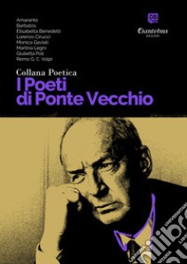 Collana Poetica I Poeti di Ponte Vecchio vol. 15. E-book. Formato EPUB ebook di Amaranto