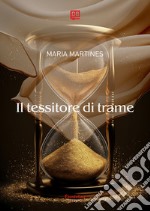 Il tessitore di trame. E-book. Formato EPUB ebook