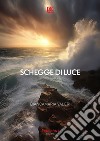 Schegge di Luce. E-book. Formato EPUB ebook