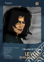 Collana Poetica Le Voci di Via Margutta vol. 16. E-book. Formato EPUB