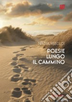 Poesie lungo il cammino. E-book. Formato EPUB