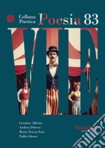 Collana Poetica Vie vol. 83. E-book. Formato EPUB ebook di Carmine Albano