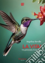 La vita!. E-book. Formato EPUB ebook