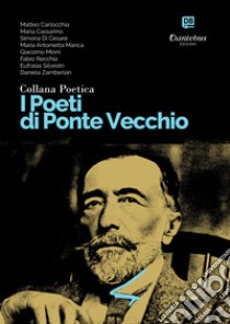 Collana Poetica I Poeti di Ponte Vecchio vol. 29. E-book. Formato EPUB ebook di Matteo Carlocchia