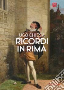 Ricordi in rima. E-book. Formato EPUB ebook di Ugo Chiesa