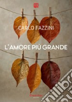 L’amore più grande. E-book. Formato EPUB ebook