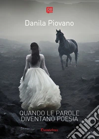 Quando le parole diventano poesia. E-book. Formato EPUB ebook