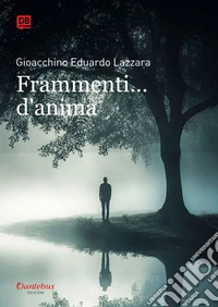 Frammenti… d’anima. E-book. Formato EPUB ebook