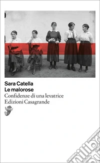 Le malorose: Confidenze di una levatrice. E-book. Formato EPUB ebook