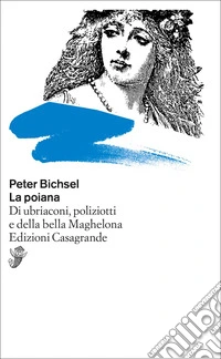 La poiana: Di ubriaconi, poliziotti e della bella Maghelona. E-book. Formato EPUB ebook