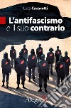 L’antifascismo e il suo contrario. E-book. Formato EPUB ebook