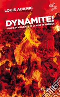 Dynamite!: Storie di violenza di classe in America. E-book. Formato EPUB ebook di Louis Adamic