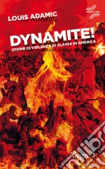 Dynamite!: Storie di violenza di classe in America. E-book. Formato EPUB