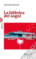 La fabbrica dei sogni. E-book. Formato EPUB