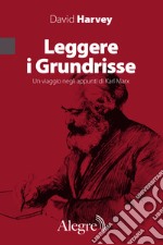 Leggere i Grundrisse: Un viaggio negli appunti di Karl Marx. E-book. Formato EPUB