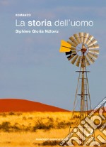 La storia dell'uomo. E-book. Formato EPUB ebook