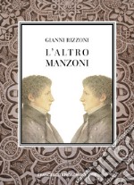 L'altro Manzoni. E-book. Formato EPUB ebook