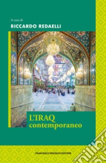 L'Iraq contemporaneo. E-book. Formato EPUB ebook di Riccardo Redaelli