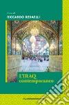 L'Iraq contemporaneo. E-book. Formato EPUB ebook di Riccardo Redaelli