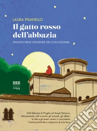 Il gatto rosso dell'abbaziaViaggio nelle leggende dei Colli Euganei. E-book. Formato EPUB ebook