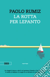 La rotta per Lepanto. E-book. Formato EPUB ebook