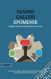 SpomenikViaggio spaziale nella Jugoslavia che resta. E-book. Formato EPUB ebook